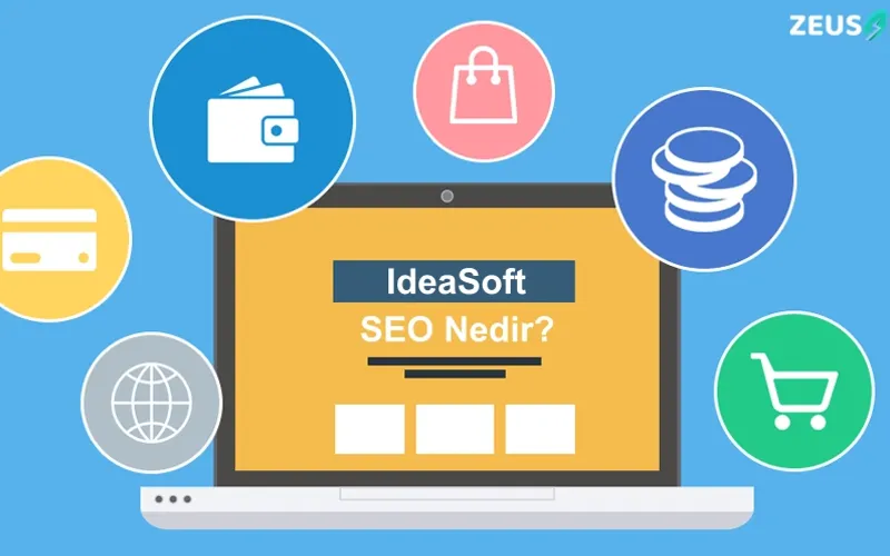 İdeasoft SEO Nedir ve Nasıl Yapılır?