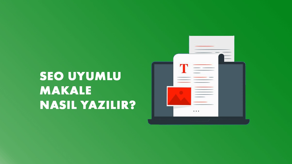 SEO Uyumlu Makale Nasıl Yazılır?