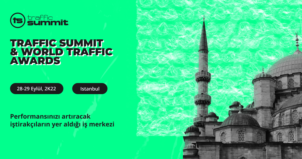 Traffic Summit – Dijital Pazarlama Endüstrisinde Bir Adım Önde Olun