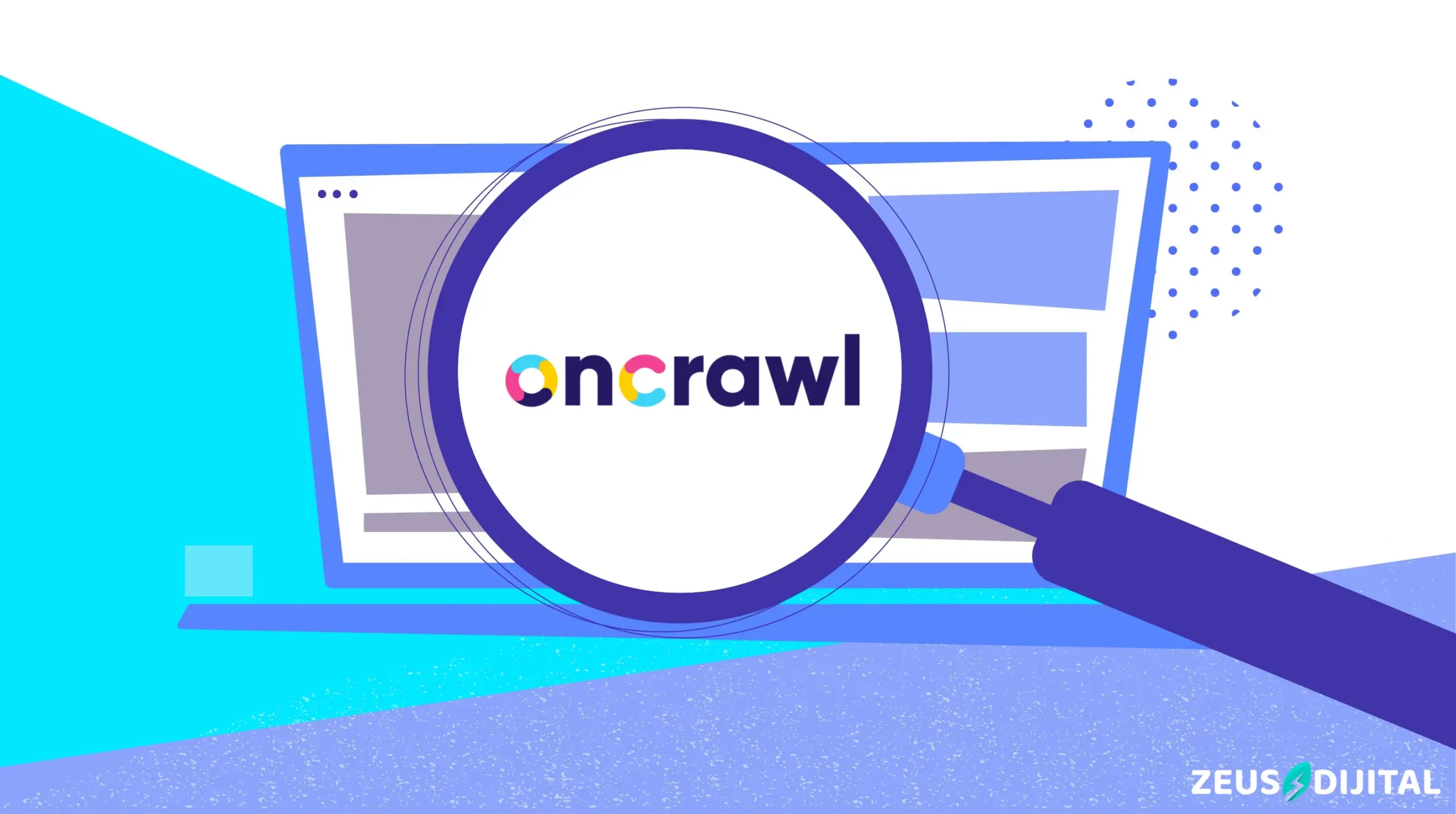 OnCrawl SEO Aracı Nedir? Nasıl Kullanılır?